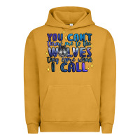 Pigment Peanut Butter you cant throw me to the wolves they come when i c Urban Hoodie - Artiststas