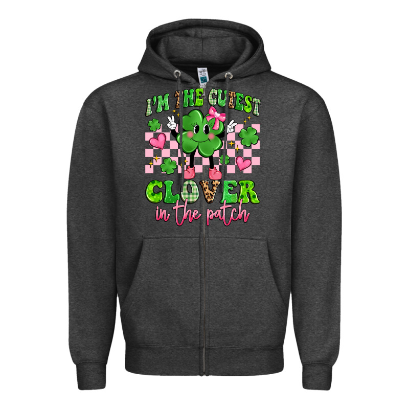 I'm The Cutest Clover In The Patch Zipper Hoodie by Artiststas | Teevron