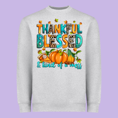 Heavyweight Sweatshirt Thankful blessed and kind of a mess