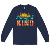 Navy always be kind Long Sleeve Tee - HRA Design Shop