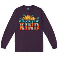 Plum always be kind Long Sleeve Tee - HRA Design Shop