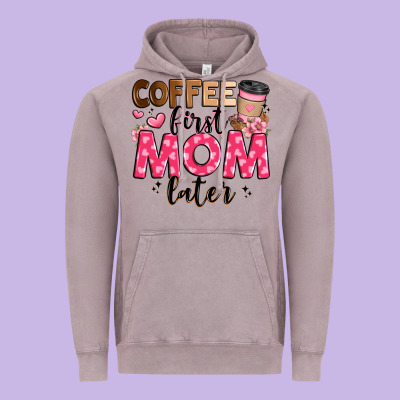 Coffee First Mom Later Vintage Hoodie Designed By Jahusdesignshop