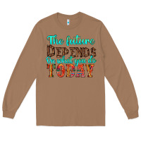 Toasted Coconut the future on what you do today Long Sleeve Tee - HRA Design Shop
