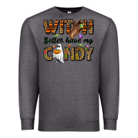 Charcoal Heather Witch better have my candy Premium Sweatshirt - NancyCooperArtShop