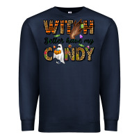 Navy Witch better have my candy Premium Sweatshirt - NancyCooperArtShop