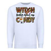 White Witch better have my candy Premium Sweatshirt - NancyCooperArtShop