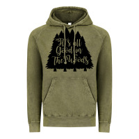 Vintage Olive its all good in the woods Vintage Hoodie - Unal Design
