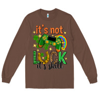 Chestnut its not luck its skill st. patricks day Long Sleeve Tee - Neo Western