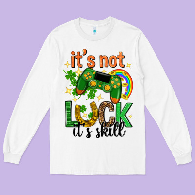 Its Not Luck Its Skill St. Patricks Day Long Sleeve Tee Designed By Neo Western