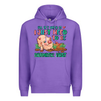 Purple i will get over it i just need to be dramatic firs Premium Hoodie - MaliasSmallBusiness