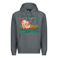 Rock i will get over it i just need to be dramatic firs Premium Hoodie - MaliasSmallBusiness