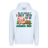 White i will get over it i just need to be dramatic firs Premium Hoodie - MaliasSmallBusiness