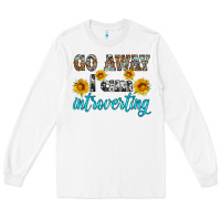White go away i am introvering Long Sleeve Tee - HRA Design Shop