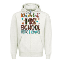 Oatmeal Heather watch out preschool here i come! Zipper Hoodie - JahusDesignShop
