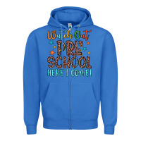 True Royal watch out preschool here i come! Zipper Hoodie - JahusDesignShop
