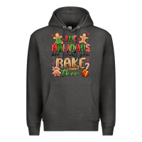 Charcoal Heather the holidays are what you bake them Premium Hoodie - MaliasSmallBusiness