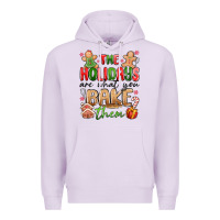 Lilac the holidays are what you bake them Premium Hoodie - MaliasSmallBusiness