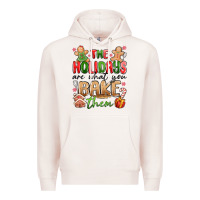 Pale Pink the holidays are what you bake them Premium Hoodie - MaliasSmallBusiness