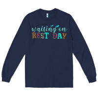 Navy waiting on rest day Long Sleeve Tee - HRA Design Shop