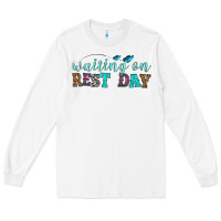 White waiting on rest day Long Sleeve Tee - HRA Design Shop