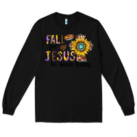 Black fall for jesus he never leaves Long Sleeve Tee - CowhideDigitalArt