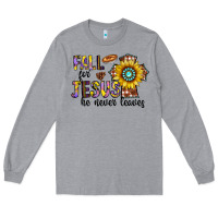 Heather Grey fall for jesus he never leaves Long Sleeve Tee - CowhideDigitalArt