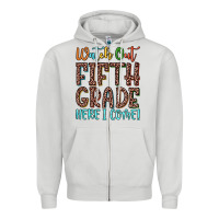 Dove Grey watch out fifth grade here i come! Zipper Hoodie - JahusDesignShop
