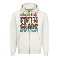 Oatmeal Heather watch out fifth grade here i come! Zipper Hoodie - JahusDesignShop