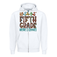 White watch out fifth grade here i come! Zipper Hoodie - JahusDesignShop