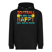Black Softball Makes Me Happy You, Not So Much Heavyweight Hoodie - LillyAllenDesigns
