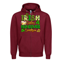 Burgundy irish today hungover tomorrow Zipper Hoodie - Artiststas