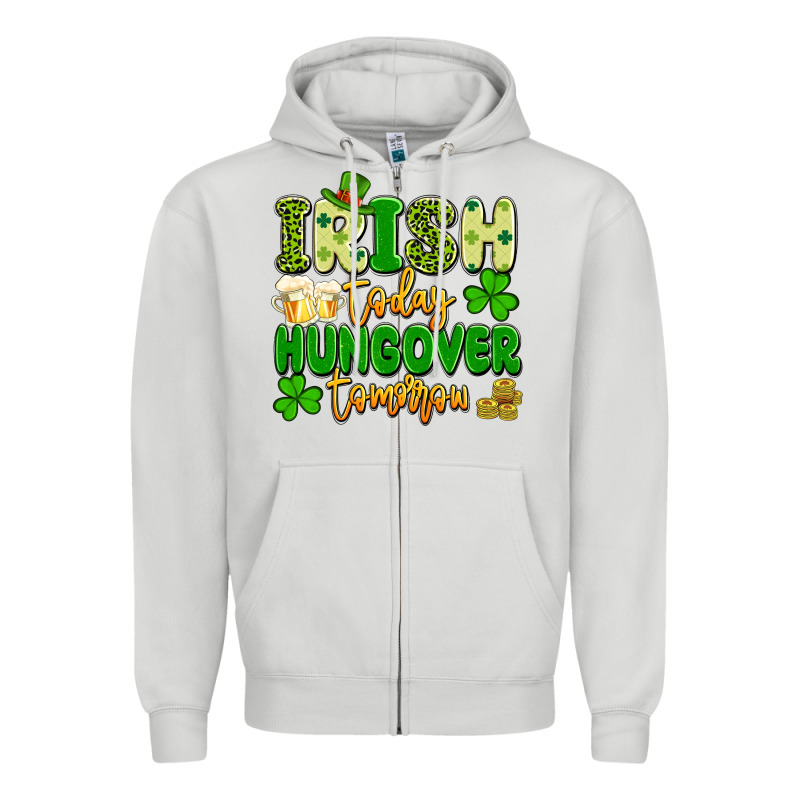 Irish Today Hungover Tomorrow Zipper Hoodie by Artiststas | Teevron