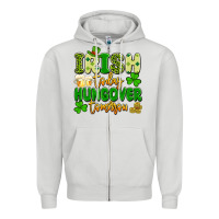 Dove Grey irish today hungover tomorrow Zipper Hoodie - Artiststas