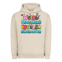 Pigment French Oak weird teachers build character Urban Hoodie - Artiststas
