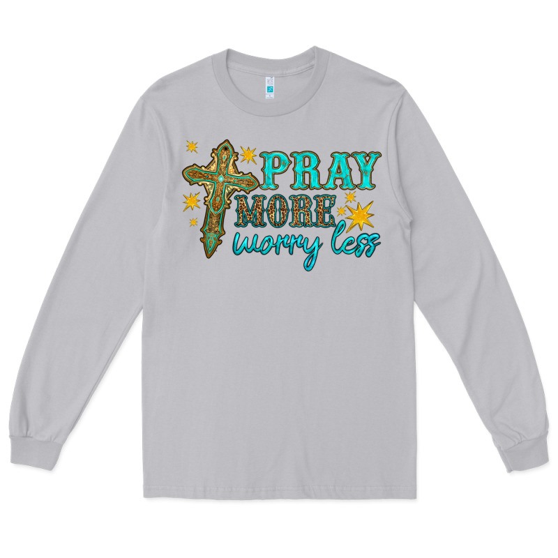 Pray More Worry Less Long Sleeve Tee by HRA Design Shop | Teevron