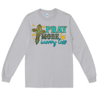 Moon Dust pray more worry less Long Sleeve Tee - HRA Design Shop