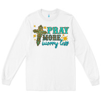 White pray more worry less Long Sleeve Tee - HRA Design Shop