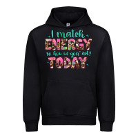 Black i match energy so how we gon' act Urban Hoodie - Artiststas