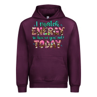 Mauve Wine i match energy so how we gon' act Urban Hoodie - Artiststas