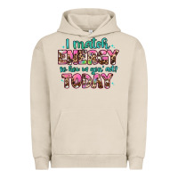 Pigment French Oak i match energy so how we gon' act Urban Hoodie - Artiststas
