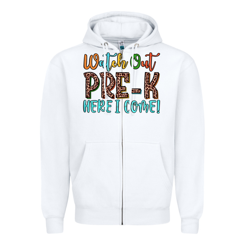 Watch Out Pre K Here I Come! Zipper Hoodie by JahusDesignShop | Teevron