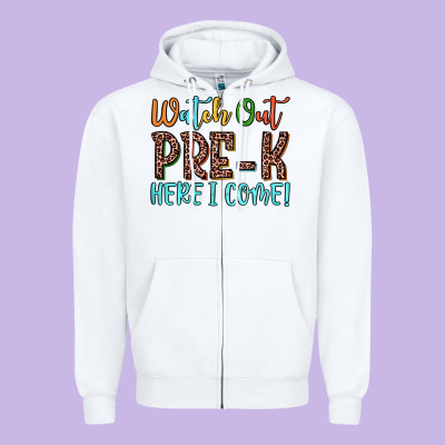 Watch Out Pre K Here I Come! Zipper Hoodie Designed By Jahusdesignshop