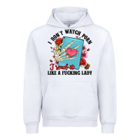 White i don t watch porn i read it like a fucking lady Urban Hoodie - Artiststas