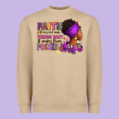 Heavyweight Sweatshirt Faith it does not make things easy