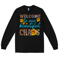 Black welcome to our beautiful chaos Long Sleeve Tee - HRA Design Shop