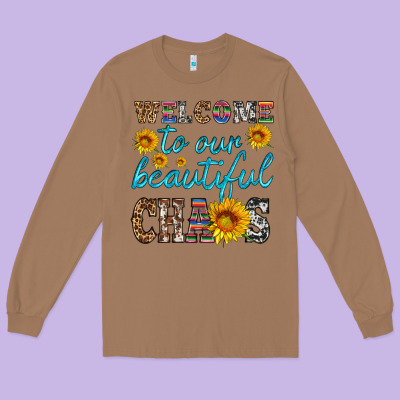 Welcome To Our Beautiful Chaos Long Sleeve Tee Designed By Hra Design Shop