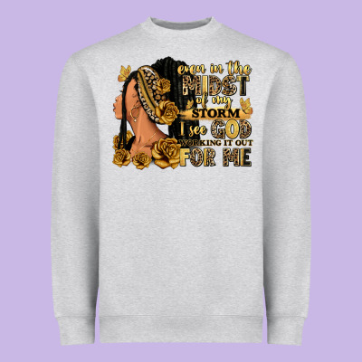Heavyweight Sweatshirt Even in the midst of my storm afro woman