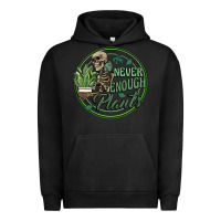 Pigment Black never enough plants Urban Hoodie - Artiststas