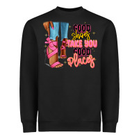 Black Good shoes take you to good places black fashion g Heavyweight Sweatshirt - RanaPortraitStore