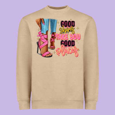 Heavyweight Sweatshirt Good shoes take you to good places black fashion g